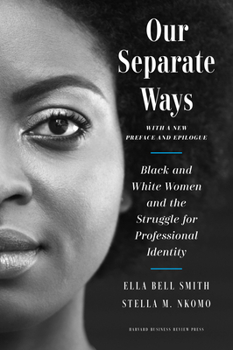 Hardcover Our Separate Ways, with a New Preface and Epilogue: Black and White Women and the Struggle for Professional Identity Book