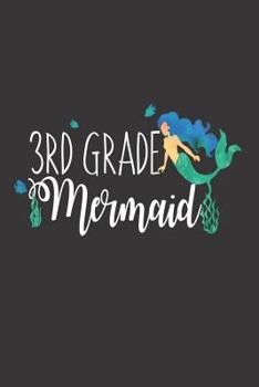 Paperback 3rd Grade Mermaid: 6x9 Notebook, Ruled, Third Grader, Mermaid, Back to School, Class Writing Workbook, for Girls Book