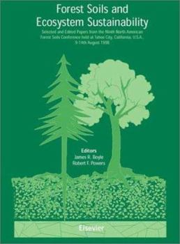 Hardcover Forest Soils and Ecosystem Sustainability: Previously published as part of the 2000 subscription to the journal Forest Ecology and Management Vol. 138, No. 1-3 Book