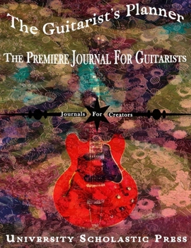 Paperback The Guitarist's Planner: The Premiere Journal For Guitarists Book