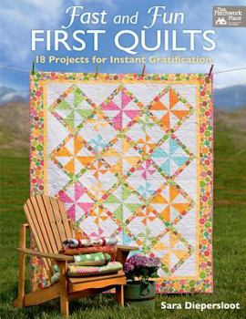 Paperback Fast and Fun First Quilts: 18 Projects for Instant Gratification Book