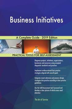 Paperback Business Initiatives A Complete Guide - 2019 Edition Book