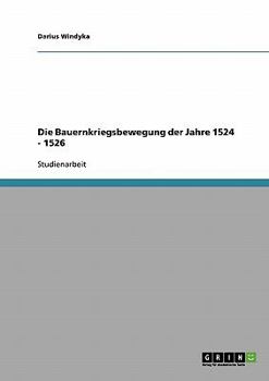 Paperback Die Bauernkriegsbewegung der Jahre 1524 - 1526 [German] Book