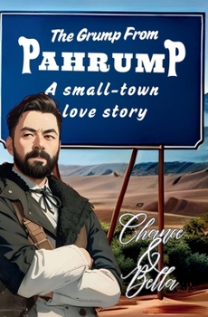 Paperback The Grump From Pahrump: A Small-Town MM Romance Book