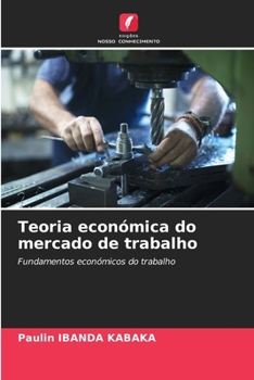 Paperback Teoria económica do mercado de trabalho [Portuguese] Book