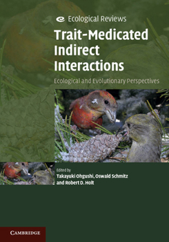 Hardcover Trait-Mediated Indirect Interactions: Ecological and Evolutionary Perspectives Book