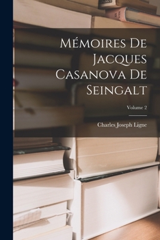 Paperback Mémoires De Jacques Casanova De Seingalt; Volume 2 [Latin] Book