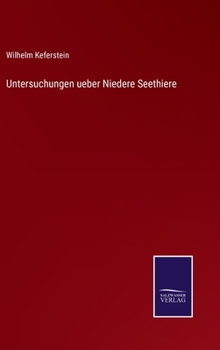 Hardcover Untersuchungen ueber Niedere Seethiere [German] Book