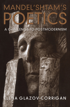 Hardcover Mandel'shtam's Poetics: A Challenge to Postmodernism Book