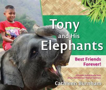 Hardcover Tony and His Elephants: Best Friends Forever! Book