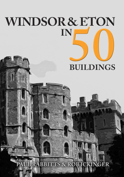 Paperback Windsor & Eton in 50 Buildings Book
