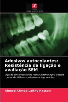 Paperback Adesivos autocolantes: Resistência da ligação e avaliação SEM [Portuguese] Book