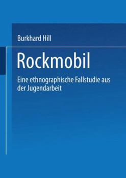 Paperback "Rockmobil": Eine Ethnographische Fallstudie Aus Der Jugendarbeit [German] Book