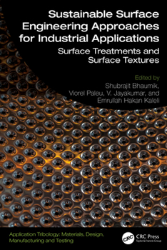 Hardcover Sustainable Surface Engineering Approaches for Industrial Applications: Surface Treatments and Surface Textures Book