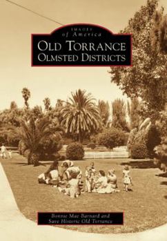 Old Torrance Olmsted Districts (Images of America: California) - Book  of the Images of America: California