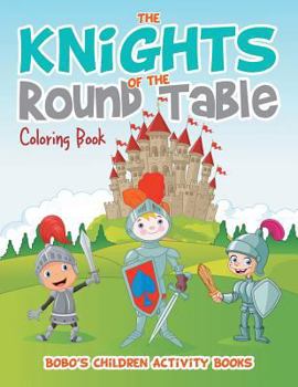 Paperback The Knights of the Round Table Coloring Book