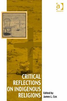 Hardcover Critical Reflections on Indigenous Religions Book