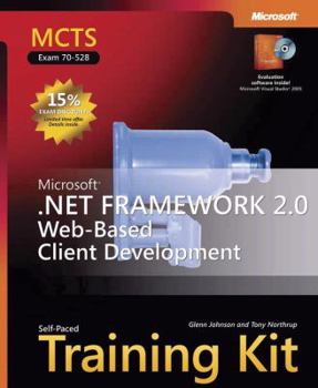 Hardcover Microsoft .Net Framework 2.0 Web-Based Client Development: MCTS Self-Paced Training Kit (Exam 70-528) [With CDROM] Book