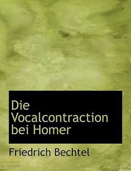Paperback Die Vocalcontraction Bei Homer Book