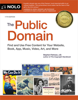 Paperback The Public Domain: How to Find & Use Copyright-Free Writings, Music, Art & More Book