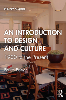 Paperback An Introduction to Design and Culture: 1900 to the Present Book