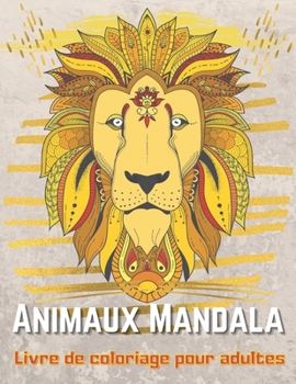 Paperback Animaux Mandala Livre de coloriage pour adultes [French] Book