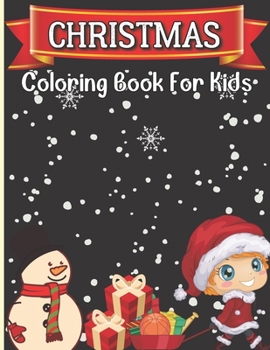 Paperback Christmas Coloring Book For Kids: A Creative and Fun Christmas Coloring Pages For Children's Book