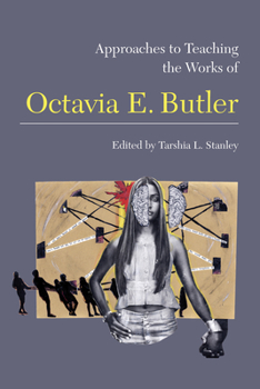 Paperback Approaches to Teaching the Works of Octavia E. Butler Book