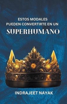 Paperback Estos modales pueden convertirte en un superhumano [Spanish] Book