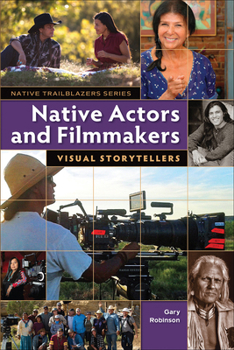 Paperback Native Actors and Filmmakers: Visual Storytellers Book