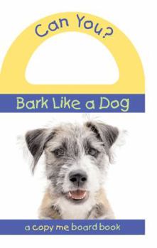 Board book Can You? Bark Like a Dog Book