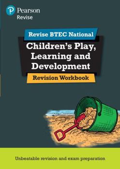 Paperback Pearson Revise Btec National Children's Play, Learning and Development Revision Workbook - 2023 and 2024 Exams and Assessments Book