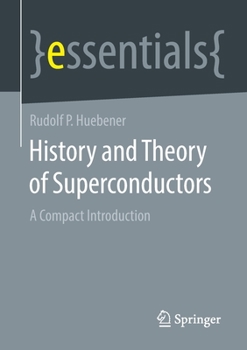 Paperback History and Theory of Superconductors: A Compact Introduction Book