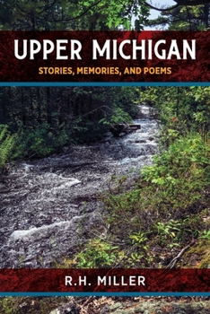 Paperback Upper Michigan: Stories, Memories, and Poems Book
