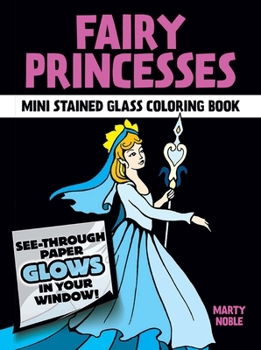 Fairy Princesses Stained Glass Coloring Book
