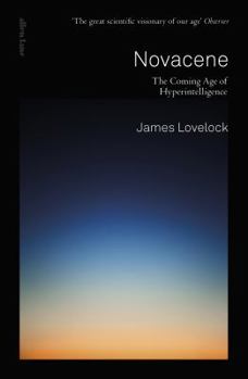 Novacene: The Coming Age of Hyperintelligence - Book  of the Klimax