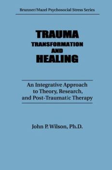 Paperback Trauma, Transformation, And Healing.: An Integrated Approach To Theory Research & Post Traumatic Therapy Book