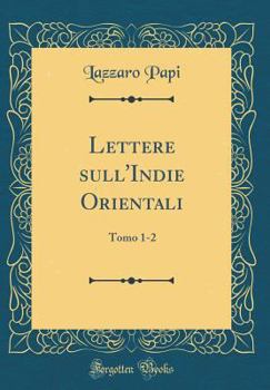Hardcover Lettere Sull'indie Orientali: Tomo 1-2 (Classic Reprint) [Italian] Book