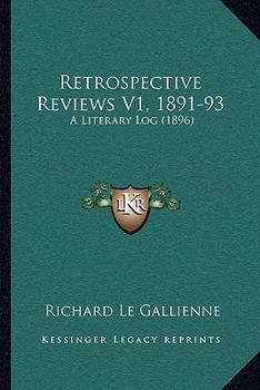 Paperback Retrospective Reviews V1, 1891-93: A Literary Log (1896) Book