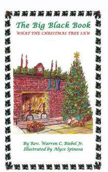 Paperback The Big Black Book: What the Christmas Tree Saw Book