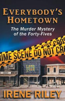 Paperback Everybody's Hometown: The Murder Mystery of the Forty-Fives Book