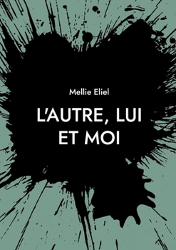 Paperback L'autre, lui et moi [French] Book