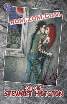 Paperback Rom Zom Com: A Romantic Zombie Comedy Anthology Book