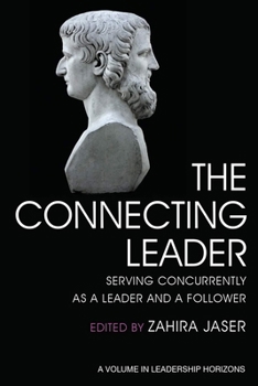 Paperback The Connecting Leader: Serving Concurrently as a Leader and a Follower Book