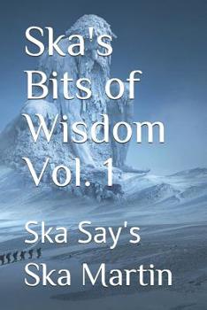 Paperback Ska's Bits of Wisdom Vol. 1: Ska Say's Book