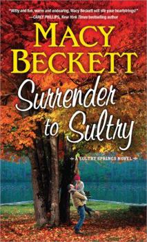 Surrender to Sultry - Book #3 of the Sultry Springs