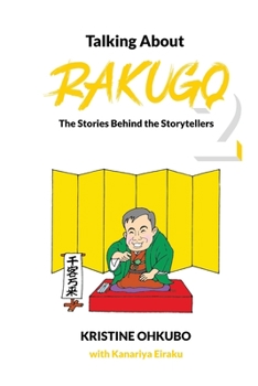 Paperback Talking About Rakugo 2: The Stories Behind the Storytellers Book