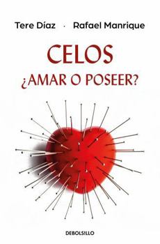 Paperback Celos, ¿Amar O Poseer? / Jealousy, Love or Possess [Spanish] Book