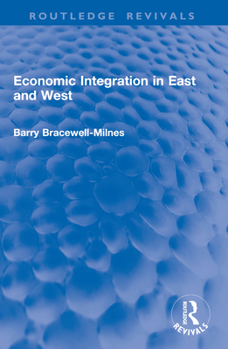 Paperback Economic Integration in East and West Book