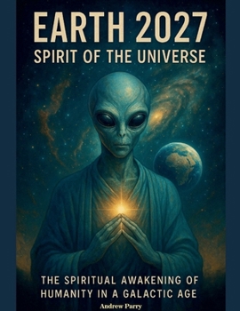 Earth 2027 Spirit of the Universe